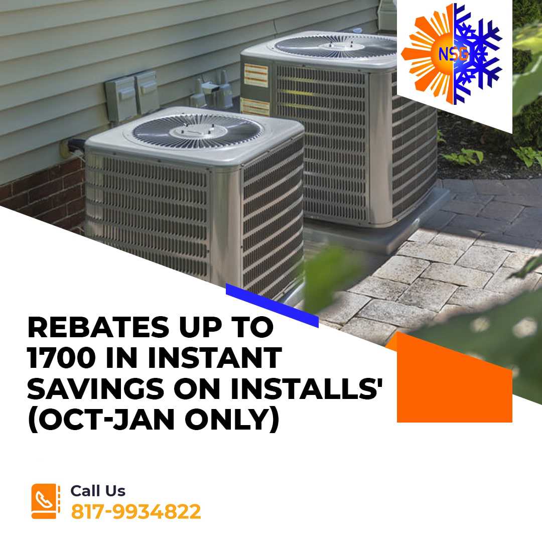 “rebates up to 1700 in instant savings on installs’ (Oct-Jan ONLY)